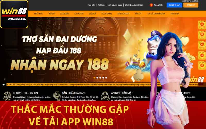 Thắc mắc thường gặp về tải app Win88