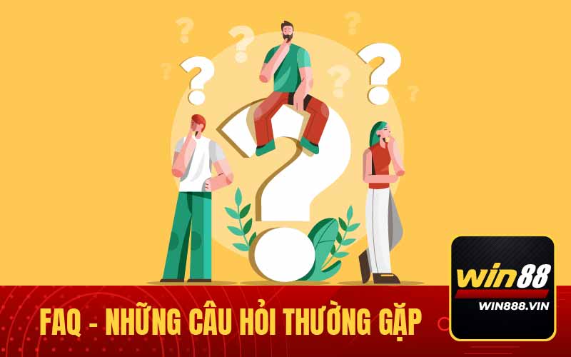 Tổng hợp tất cả câu hỏi thắc của người chơi về nhà cái Win88