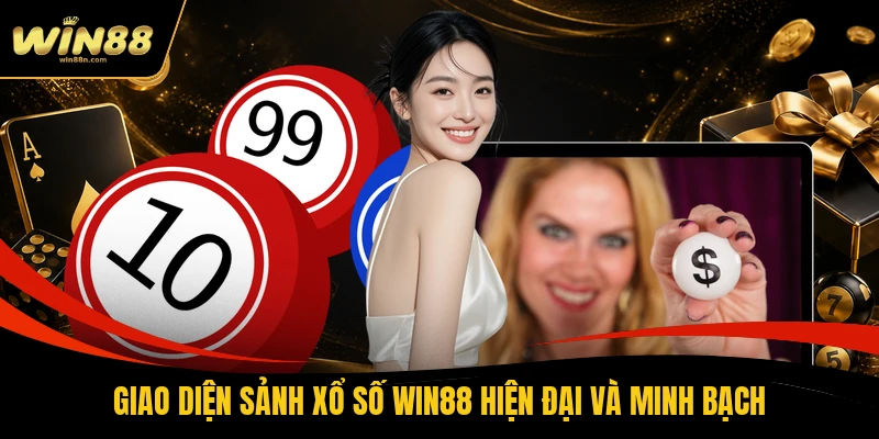 Giao diện sảnh xổ số Win88 hiện đại và minh bạch