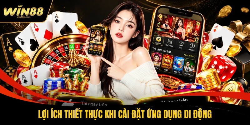 Lợi ích thiết thực khi cài đặt ứng dụng di động