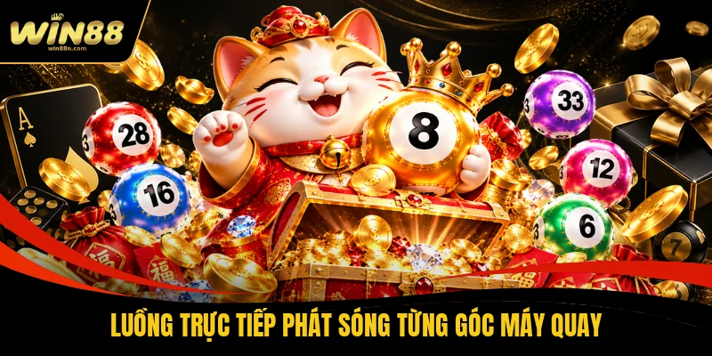 Luồng trực tiếp phát sóng từng góc máy quay