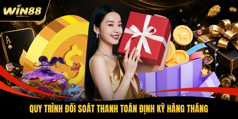 Quy trình đối soát thanh toán định kỳ hàng tháng