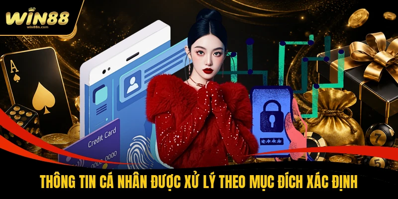 Thông tin cá nhân được xử lý theo mục đích xác định