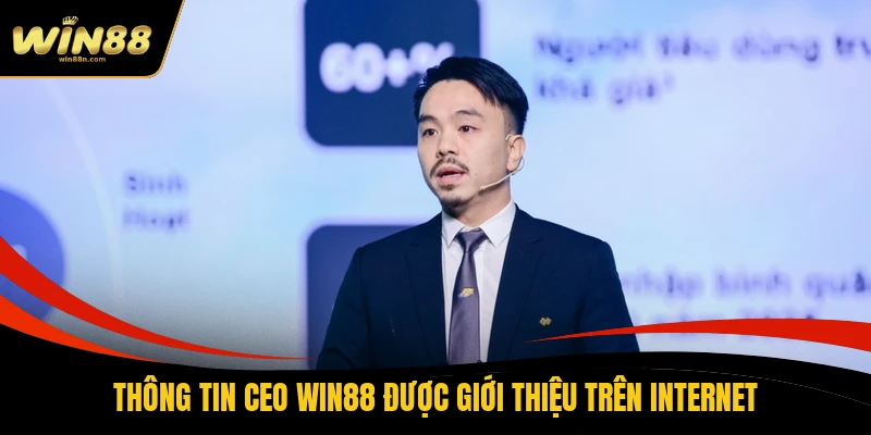 Thông tin CEO Win88 được giới thiệu trên internet